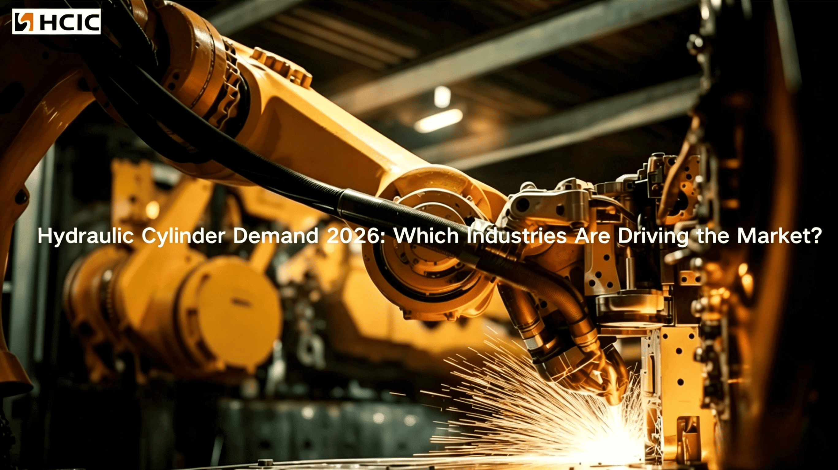ஹைட்ராலிக் சிலிண்டர் தேவை 2026: எந்தெந்த தொழில்கள் சந்தையை இயக்குகின்றன?